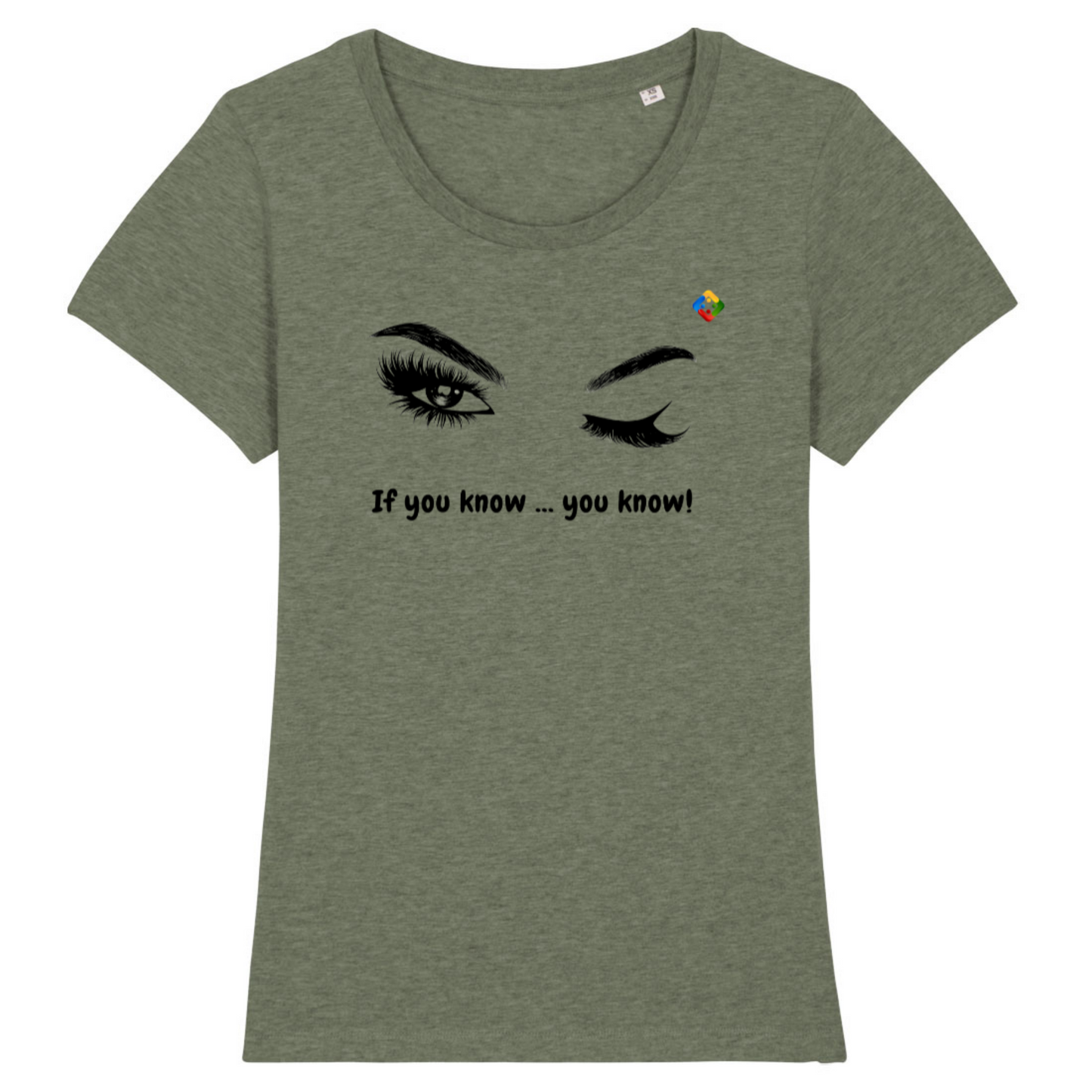 Women's organic T-shirt with 'If you know' design.  Available in 8 colours.